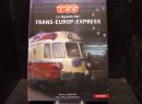 LA LEGENDE DES TRANS EUROP EXPRESS