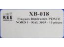 REE Modeles HO. XB018 - Plaques itinéraires POSTE NORD 1  RAL-3005 - 10 pièces